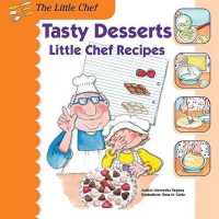 Tasty Desserts : Little Chef Recipes (Little Chef) （Library Binding）