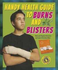 Handy Health Guide to Burns and Blisters (Handy Health Guides) （Library Binding）
