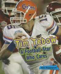 Tim Tebow : A Football Star Who Cares (Sports Stars Who Care) （Library Binding）