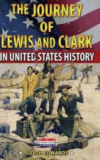 The Journey of Lewis and Clark in United States History (In United States History) （Library Binding）