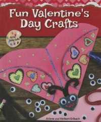 Fun Valentine's Day Crafts (Kid Fun Holiday Crafts!) （Library Binding）