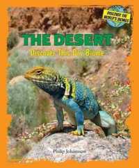 The Desert : Discover This Dry Biome (Discover the World's Biomes) （Library Binding）