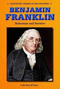 Benjamin Franklin : Statesman and Inventor (Legendary American Biographies)