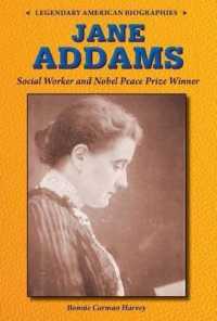 Jane Addams : Social Worker and Nobel Peace Prize Winner (Legendary American Biographies) （Library Binding）