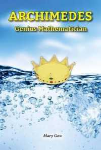 Archimedes : Genius Mathematician (Genius Scientists and Their Genius Ideas) （Library Binding）