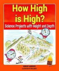 How High Is High? : Science Projects with Height and Depth (Hot Science Experiments)