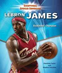 Lebron James : Basketball Champion (Exceptional African Americans)