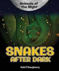Snakes after Dark (Animals of the Night)