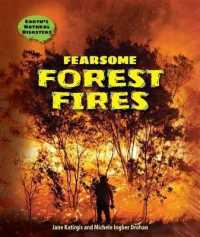 Fearsome Forest Fires (Earth's Natural Disasters)