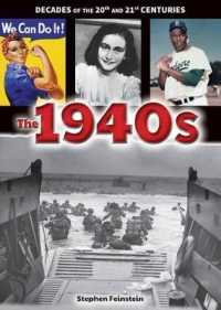 The 1940s (Decades of the 20th and 21st Centuries) （Library Binding）