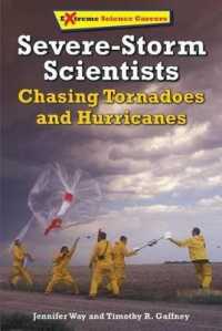 Severe-Storm Scientists : Chasing Tornadoes and Hurricanes (Extreme Science Careers) （Library Binding）
