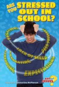 Are You Stressed Out in School? (Got Issues?) （Library Binding）