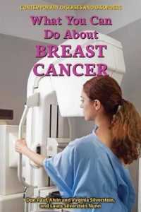 What You Can Do about Breast Cancer (Contemporary Diseases and Disorders) （Library Binding）