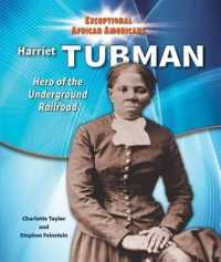 Harriet Tubman : Hero of the Underground Railroad (Exceptional African Americans) （Library Binding）