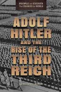 Adolf Hitler and the Rise of the Third Reich (People and Events That Changed the World) （Library Binding）