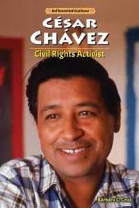 César Chávez : Civil Rights Activist (Influential Latinos) （Library Binding）