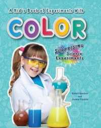 A Kid's Book of Experiments with Color (Surprising Science Experiments)