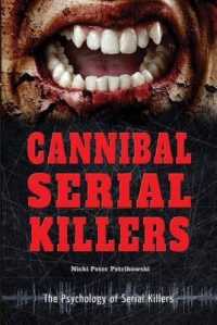 Cannibal Serial Killers (Psychology of Serial Killers) （Library Binding）