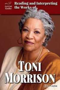 Reading and Interpreting the Works of Toni Morrison (Lit Crit Guides) （Library Binding）
