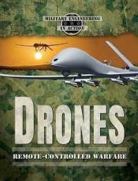 Drones : Remote-Controlled Warfare (Military Engineering in Action) （Library Binding）