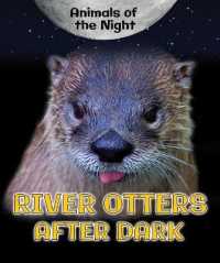 River Otters after Dark (Animals of the Night)