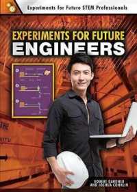 Experiments for Future Engineers (Experiments for Future Stem Professionals) （Library Binding）