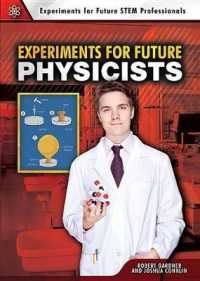 Experiments for Future Physicists (Experiments for Future Stem Professionals) （Library Binding）