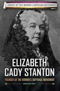 Elizabeth Cady Stanton : Founder of the Women's Suffrage Movement (Heroes of the Women's Suffrage Movement) （Library Binding）