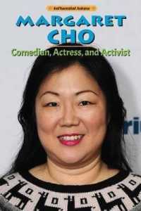 Margaret Cho : Comedian, Actress, and Activist (Influential Asians) （Library Binding）