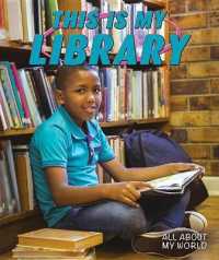 This Is My Library (All about My World) （Library Binding）