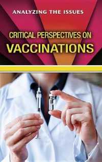 Critical Perspectives on Vaccinations (Analyzing the Issues) （Library Binding）