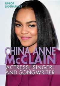 China Anne McClain : Actress, Singer, and Songwriter (Junior Biographies) （Library Binding）