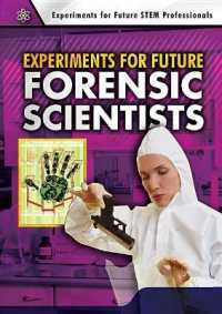 Experiments for Future Forensic Scientists (Experiments for Future Stem Professionals) （Library Binding）