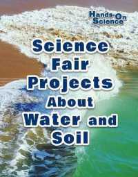 Science Fair Projects about Water and Soil (Hands-on Science) （Library Binding）