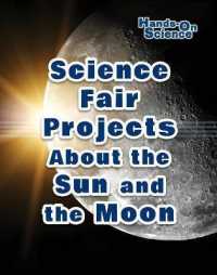 Science Fair Projects about the Sun and the Moon (Hands-on Science) （Library Binding）