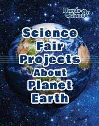 Science Fair Projects about Planet Earth (Hands-on Science) （Library Binding）