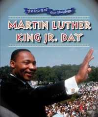 Martin Luther King Jr. Day (Story of Our Holidays) （Library Binding）