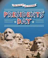 Presidents' Day (Story of Our Holidays) （Library Binding）