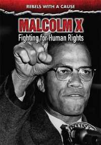 Malcolm X : Fighting for Human Rights (Rebels with a Cause) （Library Binding）