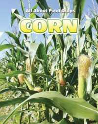 Corn (All about Food Crops) （Library Binding）