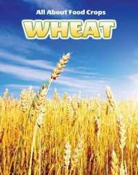 Wheat (All about Food Crops) （Library Binding）