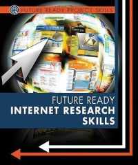 Future Ready Internet Research Skills (Future Ready Project Skills) （Library Binding）