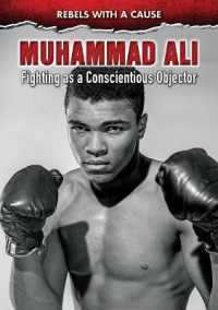 Muhammad Ali : Fighting as a Conscientious Objector (Rebels with a Cause) （Library Binding）