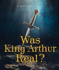 Was King Arthur Real? (I Want to Know)