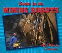 Zoom in on Mining Robots (Zoom in on Robots)