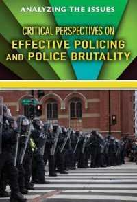 Critical Perspectives on Effective Policing and Police Brutality (Analyzing the Issues)