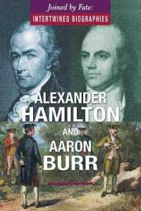 Alexander Hamilton and Aaron Burr (Joined by Fate: Intertwined Biographies)