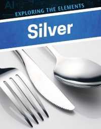 Silver (Exploring the Elements)