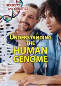 Understanding the Human Genome (Heredity and Genetics) （Library Binding）