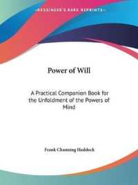 Power of Will : A Practical Companion Book for the Unfoldment of the Powers of Mind (1907) （1907）